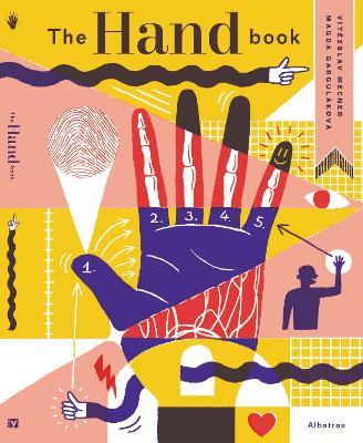 The Hand Book: A Complete Guide - Magda Gargulakova