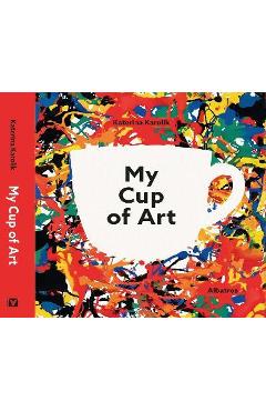 Coperta cărții 'My Cup of Art - Katerina Karolik'