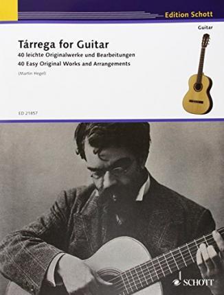 Tarrega for Guitar - 40 Easy Original Works and Arrangements - Francisco Tarrega