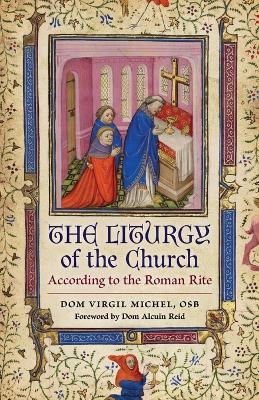 The Liturgy of the Church: According to the Roman Rite - Virgil Michel