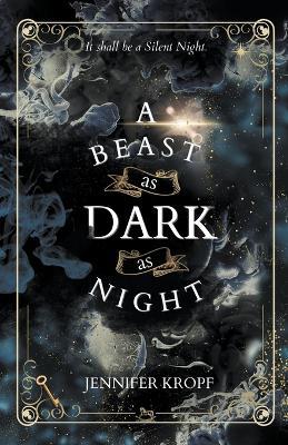 A Beast as Dark as Night - Jennifer Kropf