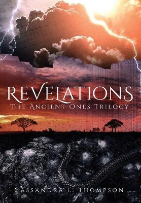 Revelations: The Ancient Ones Trilogy - Cassandra L. Thompson