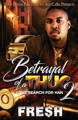 Betrayal of a Thug 2 - Fre$h
