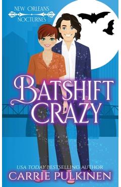 Poza produsului Batshift Crazy: A Frightfully Funny Paranormal Romantic Comedy - Carrie Pulkinen