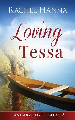 Loving Tessa - Rachel Hanna