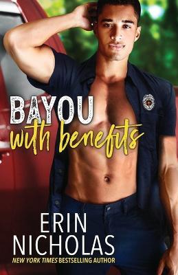 Bayou With Benefits - Erin Nicholas