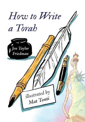 How to Write a Torah - Jen Taylor Friedman