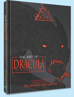 The Art of Dracula of Transylvania - Ricardo Delgado