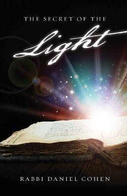 The Secret of the Light - Rabbi Daniel Cohen