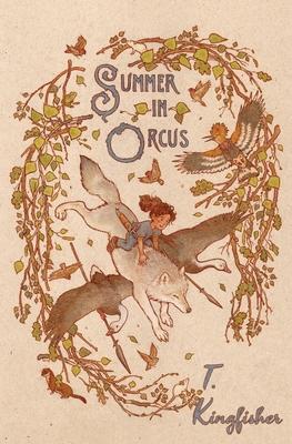 Summer in Orcus - T. Kingfisher