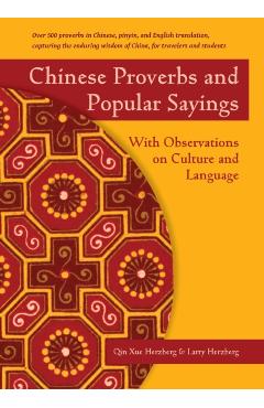 Chinese Proverbs and Popular Sayings: With Observations on Culture and Language - Qin Xue Herzberg