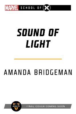 Sound of Light: A Marvel: School of X Novel - Amanda Bridgeman