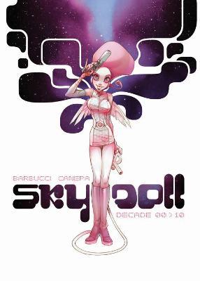 Sky Doll: Decade - Alessandro Barbucci