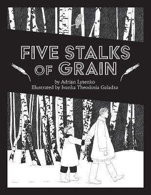 Five Stalks of Grain - Adrian Lysenko