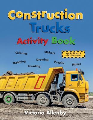 Construction Trucks Activity Book - Victoria Allenby