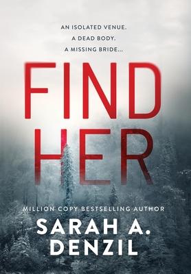 Find Her - Sarah A. Denzil