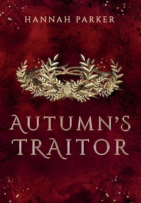 Autumn's Traitor - Hannah Parker