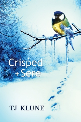 Crisped + Sere - Tj Klune