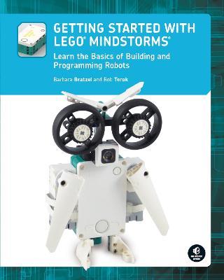 Getting Started with Lego(r) Mindstorms: Learn the Basics of Building and Programming Robots - Barbara Bratzel