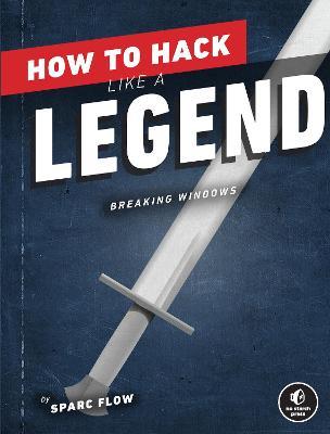 How to Hack Like a Legend - Sparc Flow