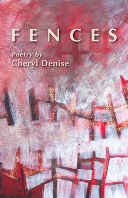 Fences - Cheryl Denise