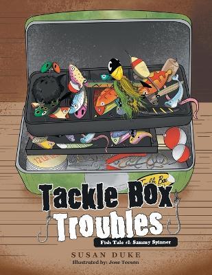 Tackle Box Troubles: Fish Tale #1: Sammy Spinner - Susan Duke -  9781669823544 - Libris