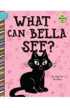 Coperta cărții 'What Can Bella See? - Cecilia Minden'
