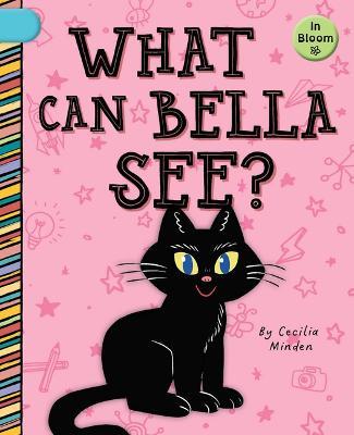 Coperta cărții 'What Can Bella See? - Cecilia Minden'