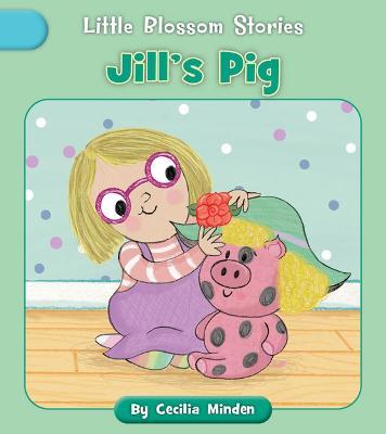 Jill's Pig - Cecilia Minden