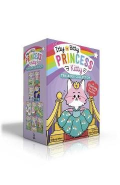 Coperta cărții 'The Itty Bitty Princess Kitty Ten-Book Collection: The Newest Princess; The Royal Ball; The Puppy Prince; Star Showers;'