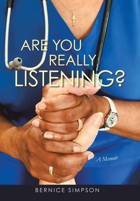 Are You Really Listening? - Bernice Simpson