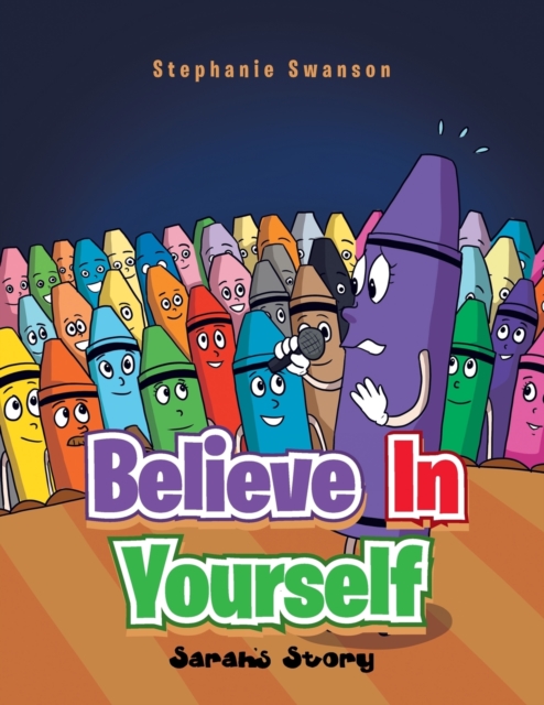 Coperta cărții 'Believe in Yourself: Sarah's Story - Stephanie Swanson'
