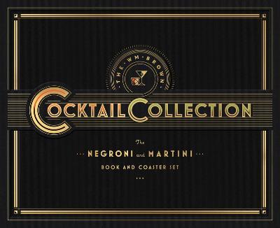 The Wm Brown Cocktail Collection: The Negroni and the Martini: Book and Coaster Set [With Coasters] - Matt Hranek