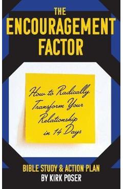 Coperta cărții 'The Encouragement Factor: How to Radically Transform Your Relationship in 14 Days - Kirk Poser'