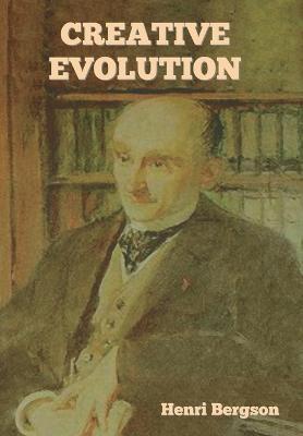 Creative Evolution - Henri Bergson