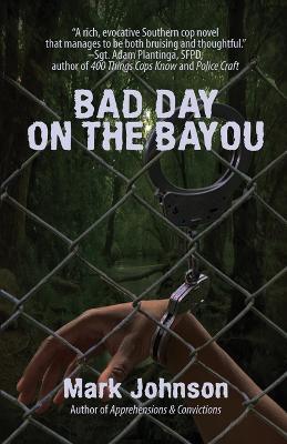Bad Day on the Bayou - Mark Johnson