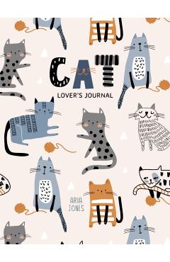 Cat Lover's Blank Journal: A Cute Journal of Cat Whiskers and Diary Notebook Pages (Cat Lovers, Kittens, Daydreamers) - Aria Jones