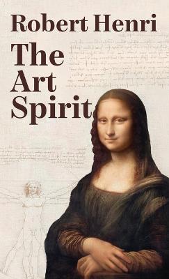 The Art Spirit Hardcover - Robert Henri