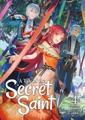 A Tale of the Secret Saint (Light Novel) Vol. 4 - Touya
