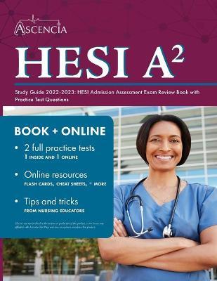 HESI A2 Study Guide 2022-2023: HESI Admission Assessment Exam Review Book with Practice Test Questions - Falgout
