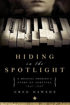 hiding in the spotlight - Greg Dawson