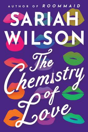 The Chemistry of Love - Sariah Wilson