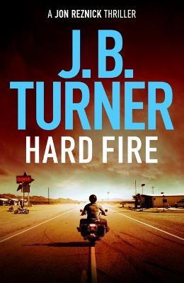 Hard Fire - J. B. Turner