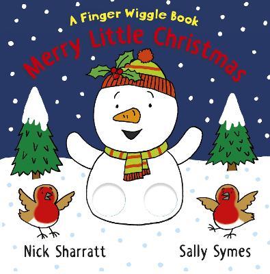Merry Little Christmas: A Finger Wiggle Book - Sally Symes