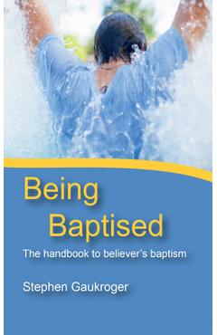 Coperta cărții 'Being Baptised - Stephen Gaukroger'