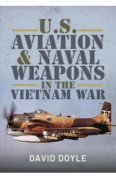 Coperta cărții 'U.S. Aviation and Naval Warfare in the Vietnam War - David Doyle'