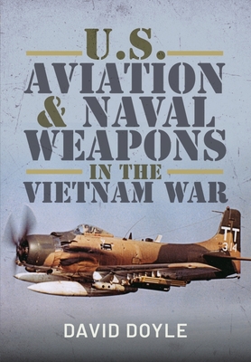Coperta cărții 'U.S. Aviation and Naval Warfare in the Vietnam War - David Doyle'