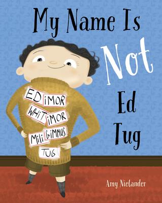 My Name Is Not Ed Tug - Amy Nielander