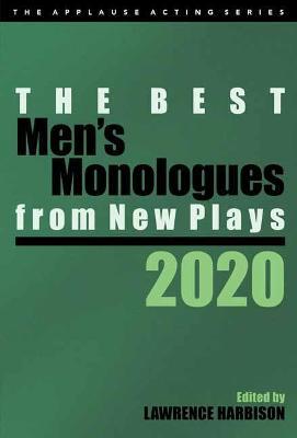 The Best Men's Monologues from New Plays, 2020 - Lawrence Harbison