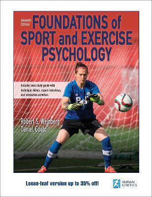 Foundations of Sport and Exercise Psychology 7th Edition with Web Study Guide-Loose-Leaf Edition - Robert S. Weinberg